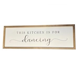 EUC - Woodland Shanty “This Kitchen is for Dancing” Farmhouse Sign - Size 30x10